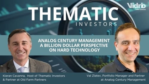 Thematic Investors Podcast Val Zlatev Analog Century Management